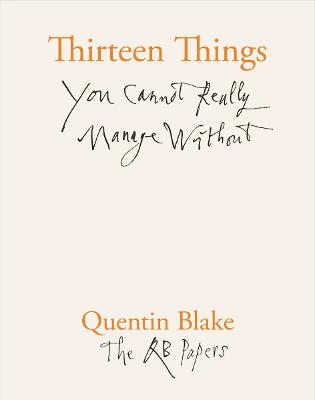 The QB Papers: Thirteen Things You Cannot Really Manage Without