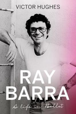 Ray Barra: A Life in Ballet