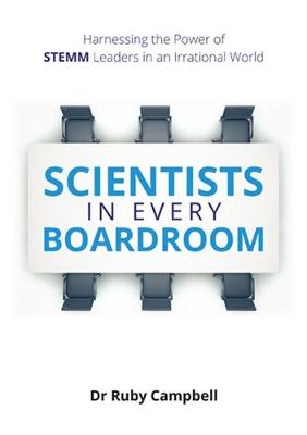 Scientists in Every Boardroom: Harnessing the Power of Stemm Leaders in an Irrational World