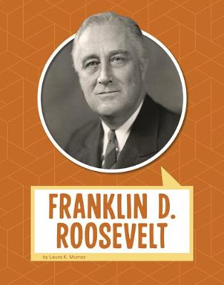 Biographies: Franklin D. Roosevelt