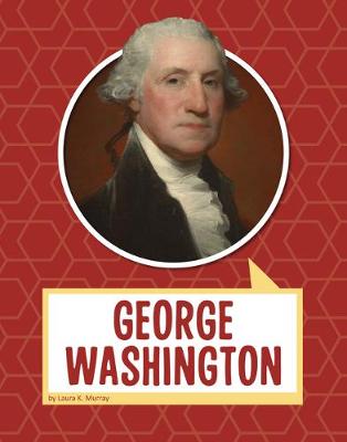Biographies: George Washington