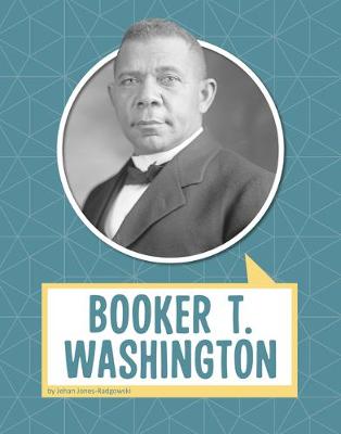 Biographies: Booker T. Washington