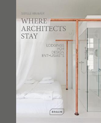 Where Architects Stay #: Where Architects Stay in Germany: Lodgings fur Design Enthusiasts