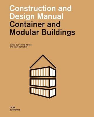 Construction and Design Manual: Container and Modular Buildings