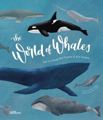 World of Whales, The: Get to Know the Giants of the Ocean
