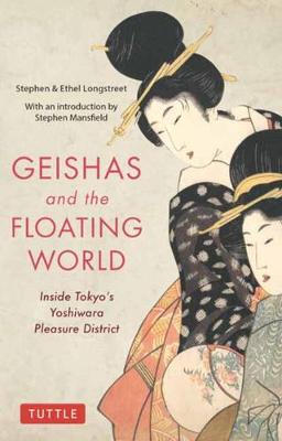 Geishas and the Floating World: Inside Tokyo's Yoshiwara Pleasure District