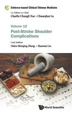 Evidence-based Clinical Chinese Medicine - Volume 12: Post Stroke Shoulder Complications