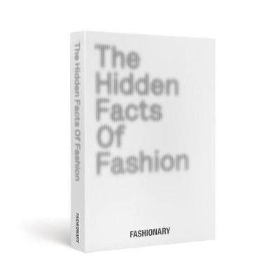 Hidden Facts of Fashion, The: Fun Facts about Fashionary
