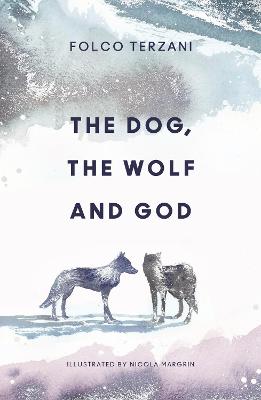 Dog, the Wolf and God, The