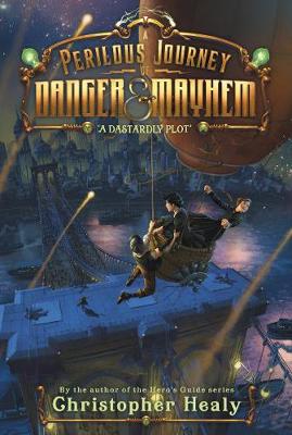 Perilous Journey of Danger and Mayhem #01: A Dastardly Plot