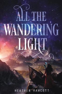 Even the Darkest Stars #02: All the Wandering Light