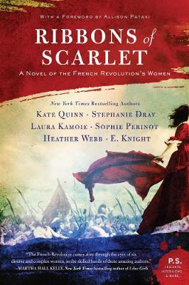 Ribbons of Scarlet: A Novel of the French Revolution