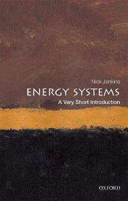 Very Short Introductions: Energy Systems: A Very Short Introduction
