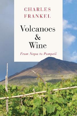 Volcanoes and Wine: From Pompeii to Napa