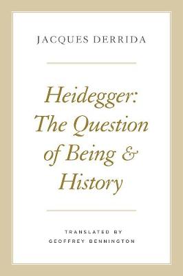 Seminars of Jacques Derrida: Heidegger: The Question of Being and History