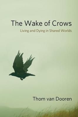 Wake of Crows, The: Living and Dying in Shared Worlds