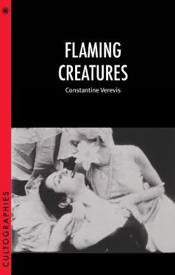 Cultographies: Flaming Creatures