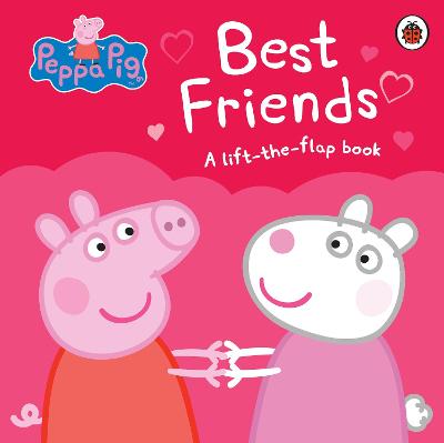 Peppa Pig: Best Friends (Lift-the-Flap Board Book)