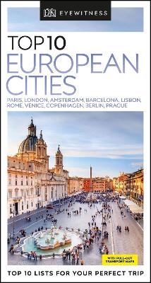 DK Eyewitness Top 10 Travel Guide: European Cities