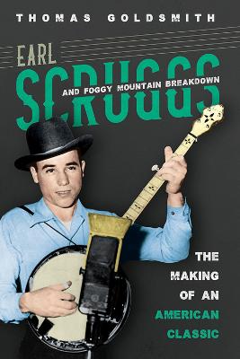 Music in American Life: Earl Scruggs and Foggy Mountain Breakdown: The Making of an American Classic
