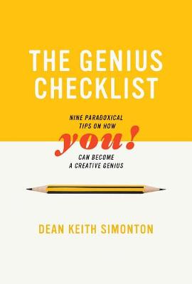 Genius Checklist, The: Nine Paradoxical Tips on How You Can Become a Creative Genius