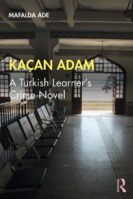 Kacan Adam: A Turkish Learner's Crime Novel