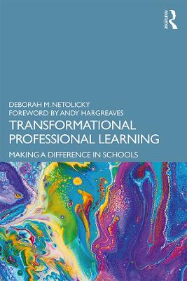 Transformational Professional Learning: Making a Difference in Schools
