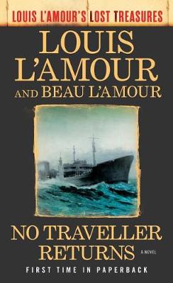 Louis L'Amour's Lost Treasures: No Traveller Returns