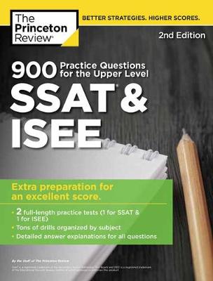 Private Test Preparation: 900 Practice Questions for the Upper Level SSAT and ISEE
