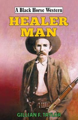 A Black Horse Western: Healer Man