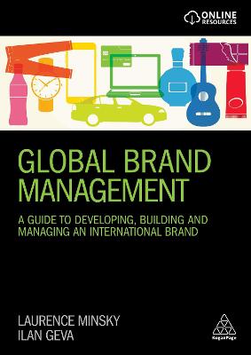 Global Brand Management: A Guide to Developing, Building and Managing an International Brand