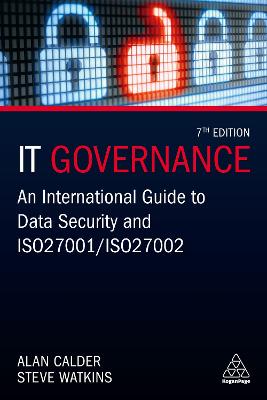 IT Governance: An International Guide to Data Security and ISO27001/ISO27002 (7th Edition)