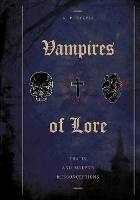 Vampires of Lore: Traditional Tales and Modern Misconceptions
