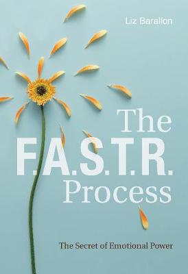 FASTR Process: The Secret of Emotional Power
