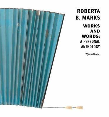 Roberta B. Marks: Works and Words: A Personal Anthology