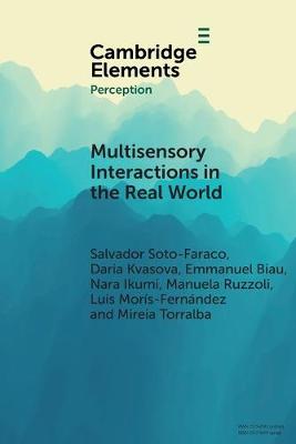 Elements in Perception: Multisensory Interactions in the Real World