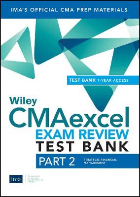 Wiley CMAexcel Learning System Exam Review 2020: Part 2, Strategic Financial Management