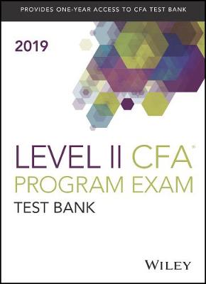 Wiley Study Guide and Test Bank for 2019 Level II CFA Exam