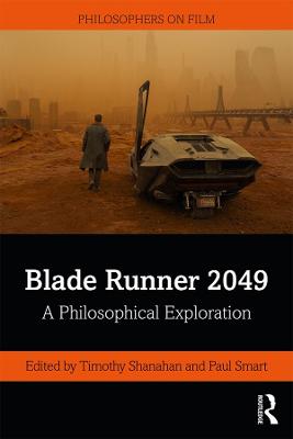 Philosophers on Film: Blade Runner 2049: A Philosophical Exploration