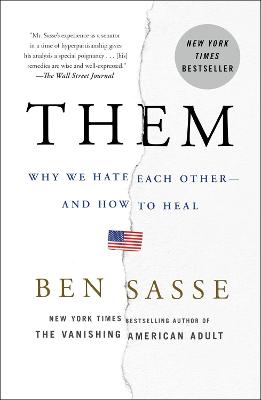 Them: Why We Hate Each Other - And How to Heal