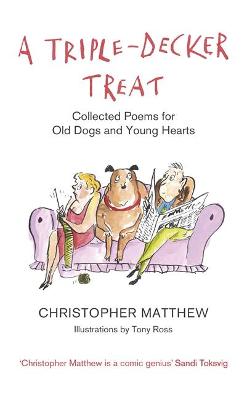 A Triple-Decker Treat: Collected Poems for Old Dogs and Young Hearts