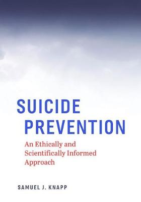Suicide Prevention: An Ethically and Scientifically Informed Approach