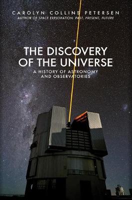 Discovery of the Universe, The: A History of Astronomy and Observatories