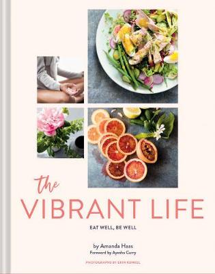 Vibrant Life, The: Eat Well, Be Well