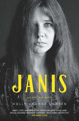 Janis: The Life and Music from the Queen of Rock
