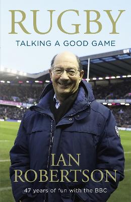 Rugby: Talking A Good Game: The Perfect Gift for Rugby Fans