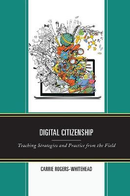 Digital Citizenship in Schools: Teaching Strategies and Practice from the Field