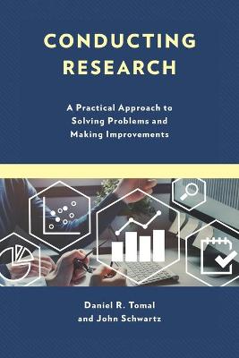 Conducting Research: A Practical Approach to Solving Problems and Making Improvements