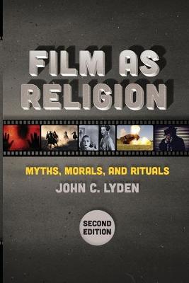 Film as Religion: Myths, Morals, and Rituals