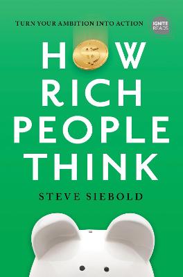 Ignite Reads: How Rich People Think
